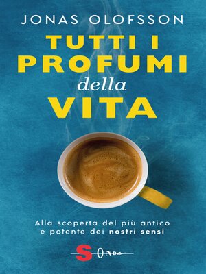 cover image of Tutti i profumi della vita